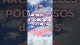 7 ARCÁNGELES de DIOS más PODEROSOS BENDICIÓN y Oración de Gratitud Invocación Nombres shorts [upl. by Yentiw]