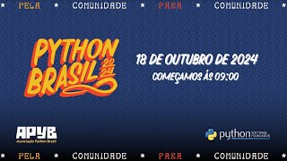 Python Brasil 2024  18 de outubro  Manhã [upl. by Egbert73]