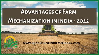 10 Advantages of Farm Mechanization in India  Benefits of Farm Mechanization in India 2022 [upl. by Yoho]