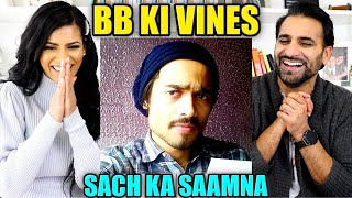 BB KI VINES  SACH KA SAAMNA  REACTION [upl. by Acissev995]