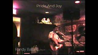 PRIDE AND JOY Performed By Randy Ballard [upl. by Azzil]