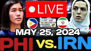 PHILIPPINES VS IRAN LIVE 🔴 MAY 25 2024  2024 AVC CUP FOR WOMEN avc2024 avcchallengecup [upl. by Iramat]