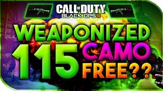 Black Ops 3  HOW TO GET WEAPONIZED 115 CAMO  WEAPONIZED 115 CAMO FREE  CUSTOM GAMES [upl. by Gaulin558]