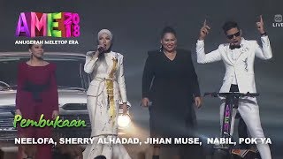 AME2018 I Pembukaan Yang Lit Yang Legend I Neelofa Sherry Alhadad Jihan Muse Nabil amp Pok Ya [upl. by Nrubliw]