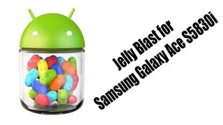 Install Jelly Blast on Samsung Galaxy Ace s5830i [upl. by Innoj940]