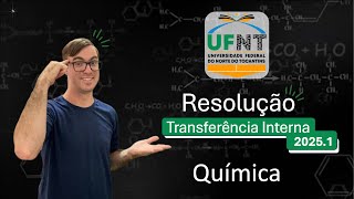 Transferência Interna UFT 20251  Química [upl. by Gnilrac]