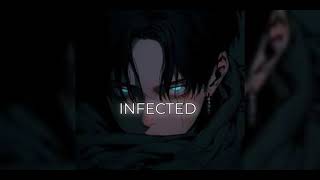 INFECTED  SICKICK Edit Audio slowed [upl. by Hillier657]