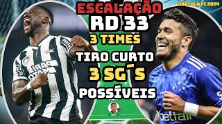 🔴DICAS 3 SG´s POSSÍVEIS RD 33 ESCALAÇÃO 3 TIMES PRA LIGAS DE TIRO CURTO  CARTOLA FC 2024 [upl. by Eesdnil]