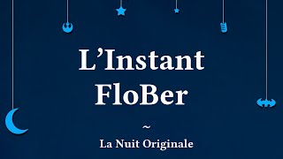 LInstant FloBer  La Nuit Originale 01 [upl. by Terrel]