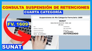 👉COMO CONSULTAR LA SUSPENSION DE RETENCIONES DE CUARTA CATEGORIA Form 1609 [upl. by Charity]