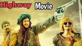 Highway Movie Explained  Kamal bharti  Alia Bhatt AR Rahaman [upl. by Anahsar478]