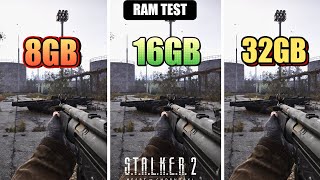 8GB VS 16 GB VS 32 GB RAM in STALKER 2  Is 8 GB of Ram ENOUGH for NEW Games [upl. by Yeliab]