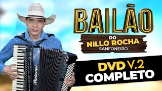 DVD COMPLETO BAILÃO DO NILLO ROCHA SANFONEIRO 2024 V 2 [upl. by Ainnet]