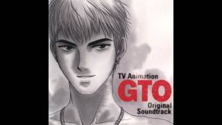 OST GTO 1 06  Onizukas Blues [upl. by Horter964]