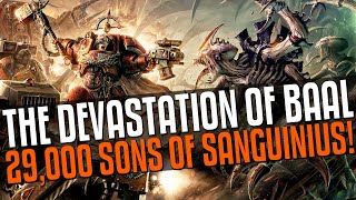 29000 Sons of Sanguinius stand and fight Devastation of Baal [upl. by Nnyltak122]