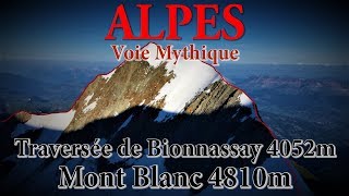 Alpes  MontBlanc  Traversée de lAiguille de Bionnassay 4052m  Alpinisme [upl. by Anhej]