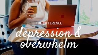 What is the difference between depression and overwhelm [upl. by Cadal967]