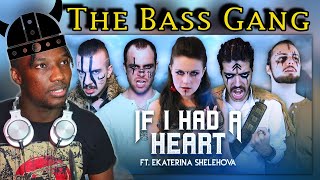 The Bass Gang feat Ekaterina Shelehova  If I Had A Heart  Reaction [upl. by Assila545]