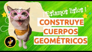 CONSTRUYE CUERPOS GEOMÉTRICOS [upl. by Nnylram]