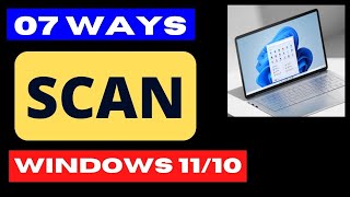 07 Ways to Scan Windows 11  10 System [upl. by Anileh]