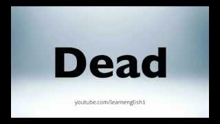 How to pronounce dead [upl. by Cho]