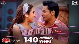 Tujhko Mirchi Lagi Toh Main Kya Karoon  Coolie No1  Varun Dhawan Sara Ali Khan  Love Song [upl. by Regdirb]