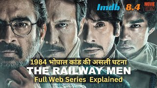 The Railway Men Real Story of Bhopal Gas Kaand  Movie Explained In Hindi  summarized hindi [upl. by Etnovaj]