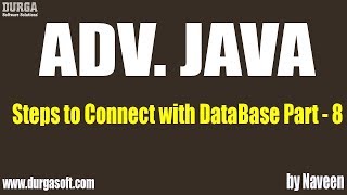 ADV Java Steps to Connect with DataBase Part 8 [upl. by Nnazil]