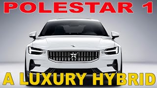 Is the Polestar 1 the Most Exciting Hybrid Sports Car Yet [upl. by Mailliw]