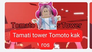 🍅taxation TOWER tomato kak ros🤔🍅 [upl. by Yetty]