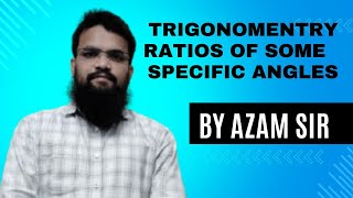 trigonometry ratios of some specific angles class by Azam sir [upl. by Desireah]