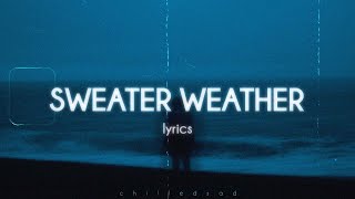 The Neighbourhood  Sweater Weather Lyrics [upl. by Sparky]