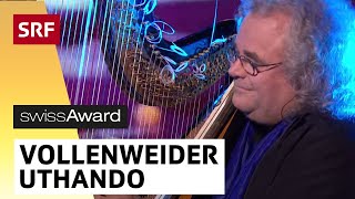 Andreas Vollenweider amp Friends Uthando  SwissAward  SRF [upl. by Voltz]