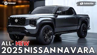 2025 Nissan Navara Unveiled  The Next Most Powerful Pickup [upl. by Ennoira]