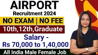 AirPort New Vacancy 2024  Airport Recruitment 2024  Airport Vacancy 2024  Latest Jobs airport [upl. by Nhoj]