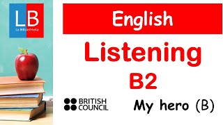 Clases Inglés online LISTENING B2 Listen amp Check 4 MY HEROB [upl. by Yehus]