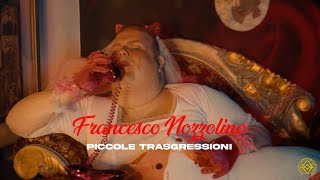 PICCOLE TRASGRESSIONI  Francesco Nozzolino OFFICIAL VIDEO [upl. by Rovaert870]