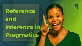 Understanding Reference and Inference in Pragmatics [upl. by Balduin]