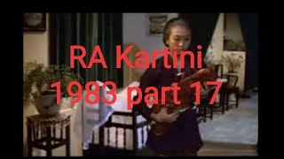 RA Kartini 1983 part 17 [upl. by Euqinue]