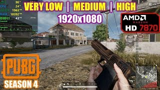 HD 7870  PUBG Season 4  1080p  Very Low Medium High [upl. by Gamal1]