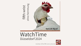 WatchTime Düsseldorf der subjektivste Messebericht über den wichtigsten Uhrenevent des Jahres in D [upl. by Kamilah809]