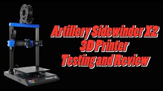 Artillery Sidewinder X2 3D Printer Testing and Review [upl. by Abdulla]