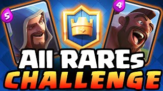 Clash Royale CHALLENGE  Rare Cards ONLY [upl. by Remy]