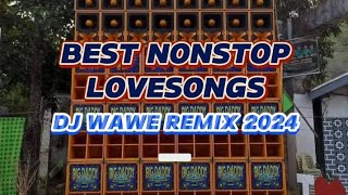 BEST NONSTOP LOVE SONGSDJ WAWE REMIX 2024 [upl. by Halette637]