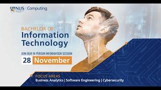 NUS Bachelor of Information Technology Information Session on 28 November 2024 [upl. by Yknip223]