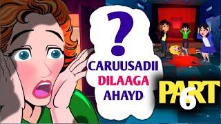 QISO  Caruusadii Dilaaga Noqotay  Part6 [upl. by Ahsikam]