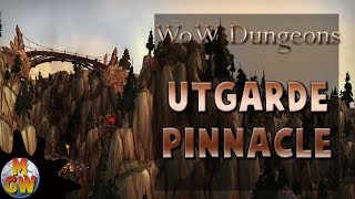 Utgarde Pinnacle Guide  World of Warcraft Dungeons MikesGameWorld [upl. by Lombardi]