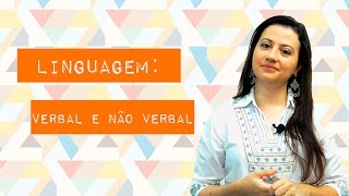 Linguagem Verbal e Não Verbal [upl. by Susy117]