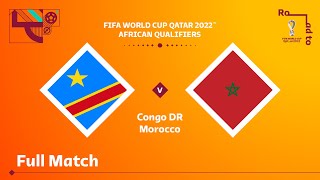 Congo DR v Morocco  FIFA World Cup Qatar 2022 Qualifier  Full Match [upl. by Schiro948]