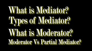 Mediator Moderator  Difference between Moderator and Partial Mediator [upl. by Koosis548]